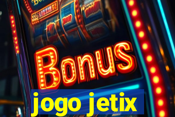 jogo jetix